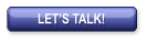 LET’S TALK!